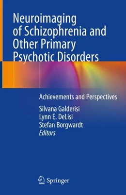 Abbildung von Galderisi / Delisi | Neuroimaging of Schizophrenia and Other Primary Psychotic Disorders | 1. Auflage | 2019 | beck-shop.de
