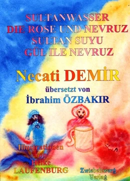 Abbildung von Demir | Sultanwasser - und - Die Rose und Nevruz | 1. Auflage | 2016 | beck-shop.de