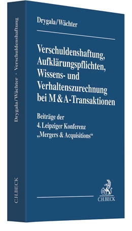 Abbildung von Drygala / Wächter | Verschuldenshaftung, Aufklärungspflichten, Wissens- und Verhaltenszurechnung bei M&A-Transaktionen | 1. Auflage | 2020 | beck-shop.de