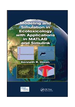 Abbildung von Dixon | Modeling and Simulation in Ecotoxicology with Applications in MATLAB and Simulink | 1. Auflage | 2018 | beck-shop.de