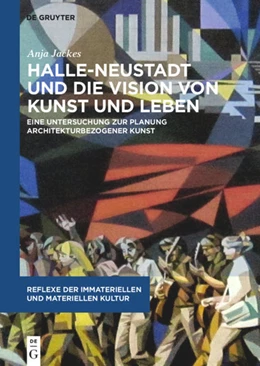 Abbildung von Jackes | Halle-Neustadt und die Vision von Kunst und Leben | 1. Auflage | 2021 | 7 | beck-shop.de