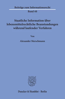 Abbildung von Merschmann | Staatliche Information über lebensmittelrechtliche Beanstandungen während laufender Verfahren | 1. Auflage | 2019 | beck-shop.de