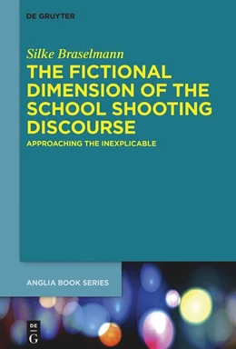 Abbildung von Braselmann | The Fictional Dimension of the School Shooting Discourse | 1. Auflage | 2019 | 65 | beck-shop.de