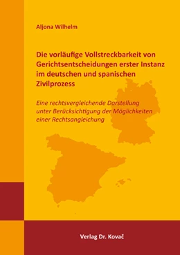 Abbildung von Wilhelm | Die vorläufige Vollstreckbarkeit von Gerichtsentscheidungen erster Instanz im deutschen und spanischen Zivilprozess | 1. Auflage | 2019 | 64 | beck-shop.de