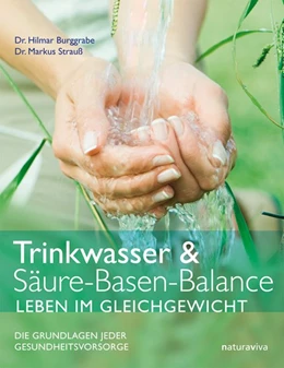 Abbildung von Burggrabe / Strauß | Trinkwasser & Säure-Basen-Balance - Leben im Gleichgewicht | 1. Auflage | 2020 | beck-shop.de