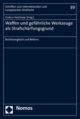 Abbildung von Hochmayr | Waffen und gefährliche Werkzeuge als Strafschärfungsgrund | 1. Auflage | 2019 | beck-shop.de