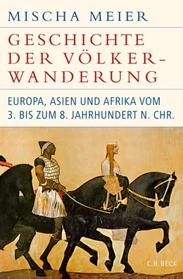 Abbildung von Meier, Mischa | Geschichte der Völkerwanderung | 8. Auflage | 2021 | beck-shop.de