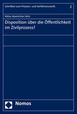 Abbildung von Seitz | Disposition über die Öffentlichkeit im Zivilprozess? | 1. Auflage | 2019 | beck-shop.de
