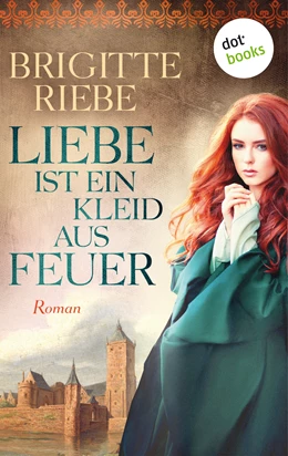 Abbildung von Riebe | Liebe ist ein Kleid aus Feuer | 1. Auflage | 2019 | beck-shop.de