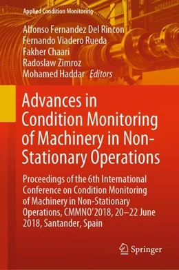 Abbildung von Fernandez Del Rincon / Viadero Rueda | Advances in Condition Monitoring of Machinery in Non-Stationary Operations | 1. Auflage | 2019 | beck-shop.de