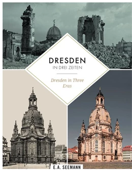 Abbildung von Blum | Dresden in drei Zeiten | Dresden in three eras | 1. Auflage | 2019 | beck-shop.de