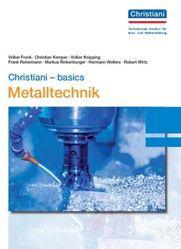Abbildung von Frank / Kemper | Christiani - basics Metalltechnik | 1. Auflage | 2019 | beck-shop.de
