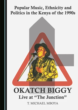 Abbildung von Popular Music, Ethnicity and Politics in the Kenya of the 1990s | 1. Auflage | 2019 | beck-shop.de