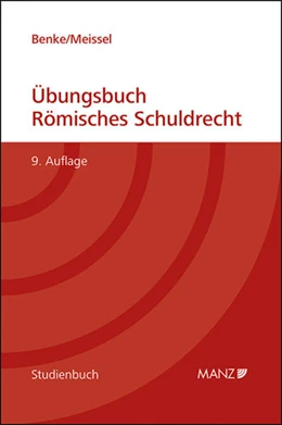 Abbildung von Benke / Meissel | Übungsbuch Römisches Schuldrecht | 9. Auflage | 2019 | beck-shop.de