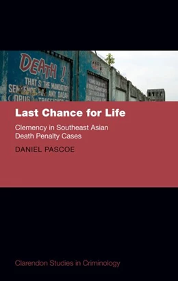 Abbildung von Pascoe | Last Chance for Life: Clemency in Southeast Asian Death Penalty Cases | 1. Auflage | 2019 | beck-shop.de
