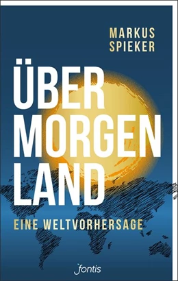 Abbildung von Spieker | Übermorgenland | 1. Auflage | 2019 | beck-shop.de