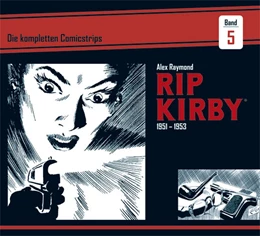 Abbildung von Raymond / Greene | Rip Kirby: Die kompletten Comicstrips / Band 5 1951 - 1953 | 1. Auflage | 2019 | beck-shop.de