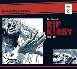 Abbildung von Raymond / Greene | Rip Kirby: Die kompletten Comicstrips / Band 6 1953 - 1954 | 1. Auflage | 2019 | beck-shop.de