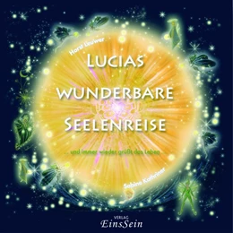 Abbildung von Leuwer / Kathriner | Lucias wunderbare Seelenreise | 1. Auflage | 2018 | beck-shop.de