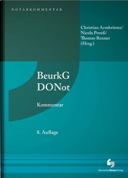 Abbildung von Armbrüster / Preuß | Beurkundungsgesetz und Dienstordnung für Notarinnen und Notare: BeurkG, DONot | 8. Auflage | 2019 | beck-shop.de