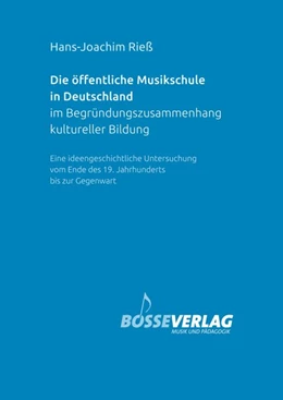 Abbildung von Rieß | Die öffentliche Musikschule in Deutschland im Begründungszusammenhang kultureller Bildung | 1. Auflage | 2019 | beck-shop.de