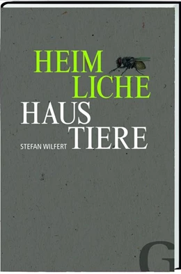 Abbildung von Wilfert | Heimliche Haustiere | 1. Auflage | 2018 | beck-shop.de