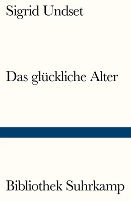 Abbildung von Undset | Das glückliche Alter | 1. Auflage | 2019 | beck-shop.de