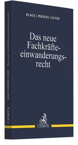 Abbildung von Klaus / Mävers | Das neue Fachkräfteeinwanderungsrecht | 1. Auflage | 2020 | beck-shop.de