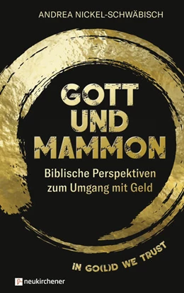 Abbildung von Nickel-Schwäbisch | Gott und Mammon | 1. Auflage | 2019 | beck-shop.de