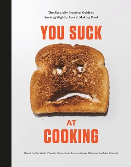 Abbildung von You Suck at Cooking | You Suck at Cooking | 1. Auflage | 2019 | beck-shop.de
