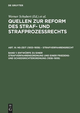 Abbildung von Schubert | Entwürfe zu einer Strafverfahrensordnung und einer Friedens- und Schiedsrichterordnung (1936–1939) | 1. Auflage | 1991 | beck-shop.de