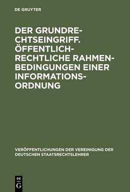 Abbildung von Der Grundrechtseingriff. Öffentlich-rechtliche Rahmenbedingungen einer Informationsordnung | 1. Auflage | 1998 | 57 | beck-shop.de