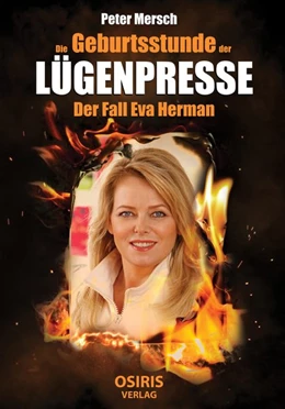 Abbildung von Mersch | Die Geburtsstunde der Lügenpresse | 1. Auflage | 2019 | beck-shop.de