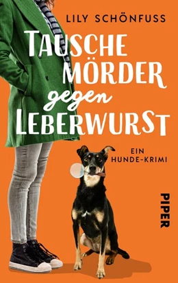 Abbildung von Schönfuß | Tausche Mörder gegen Leberwurst | 1. Auflage | 2019 | beck-shop.de