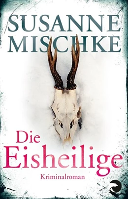 Abbildung von Mischke | Die Eisheilige | 1. Auflage | 2019 | beck-shop.de