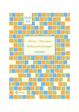 Abbildung von Pfeiffer | Werte . Normen . Weltanschauungen. Klassen 7/8. Arbeitsheft. Niedersachsen | 1. Auflage | 2019 | beck-shop.de