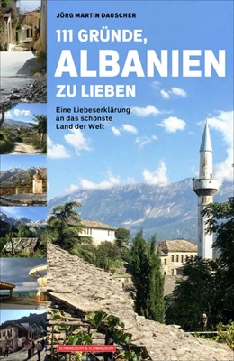 Abbildung von Dauscher | 111 Gründe, Albanien zu lieben | 1. Auflage | 2019 | beck-shop.de