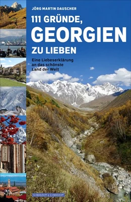 Abbildung von Dauscher | 111 Gründe, Georgien zu lieben | 1. Auflage | 2019 | beck-shop.de