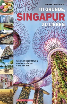 Abbildung von Dietl-Augst | 111 Gründe, Singapur zu lieben | 1. Auflage | 2019 | beck-shop.de