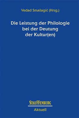 Abbildung von Smailagic | Die Leistung der Philologie bei der Deutung der Kultur(en) | 1. Auflage | 2019 | beck-shop.de