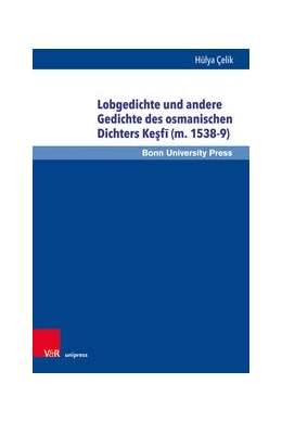 Abbildung von Çelik | Lobgedichte und andere Gedichte des osmanischen Dichters Kesfi (m. 1538–9) | 1. Auflage | 2019 | beck-shop.de