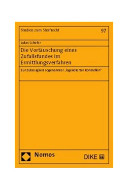 Abbildung von Schefer | Die Vortäuschung eines Zufallsfundes im Ermittlungsverfahren | 1. Auflage | 2019 | 97 | beck-shop.de