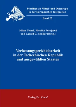 Abbildung von Tomeš / Forejtová | Verfassungsgerichtsbarkeit in der Tschechischen Republik und ausgewählten Staaten | 1. Auflage | 2019 | 23 | beck-shop.de