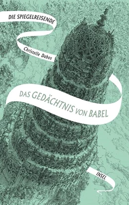 Abbildung von Dabos | Die Spiegelreisende 3 - Das Gedächtnis von Babel | 3. Auflage | 2019 | beck-shop.de