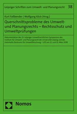 Abbildung von Faßbender / Köck | Querschnittsprobleme des Umwelt- und Planungsrechts - Rechtsschutz und Umweltprüfungen | 1. Auflage | 2019 | beck-shop.de