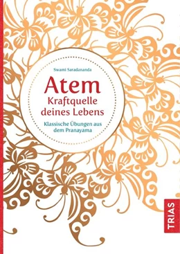 Abbildung von Saradananda | Atem - Kraftquelle deines Lebens | 2. Auflage | 2019 | beck-shop.de