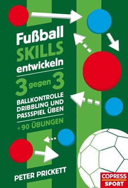 Abbildung von Prickett | Fußball Skills entwickeln | 1. Auflage | 2019 | beck-shop.de
