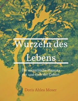 Abbildung von Moser | Wurzeln des Lebens | 1. Auflage | 2019 | beck-shop.de