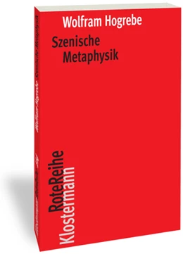 Abbildung von Hogrebe | Szenische Metaphysik | 1. Auflage | 2019 | beck-shop.de