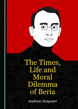 Abbildung von Sangster | The Times, Life and Moral Dilemma of Beria | 1. Auflage | 2019 | beck-shop.de